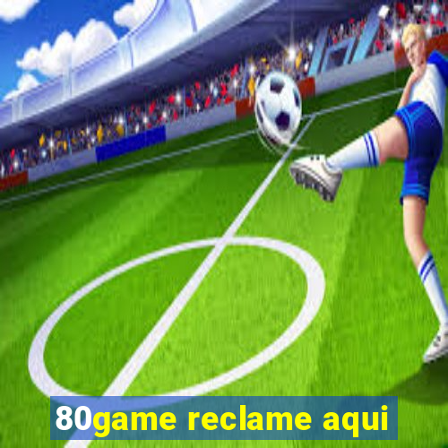 80game reclame aqui